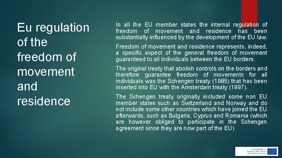 Eu regulation of the freedom of movement and residence In all the EU member Eu regulation of the freedom of movement and residence In all the EU member
