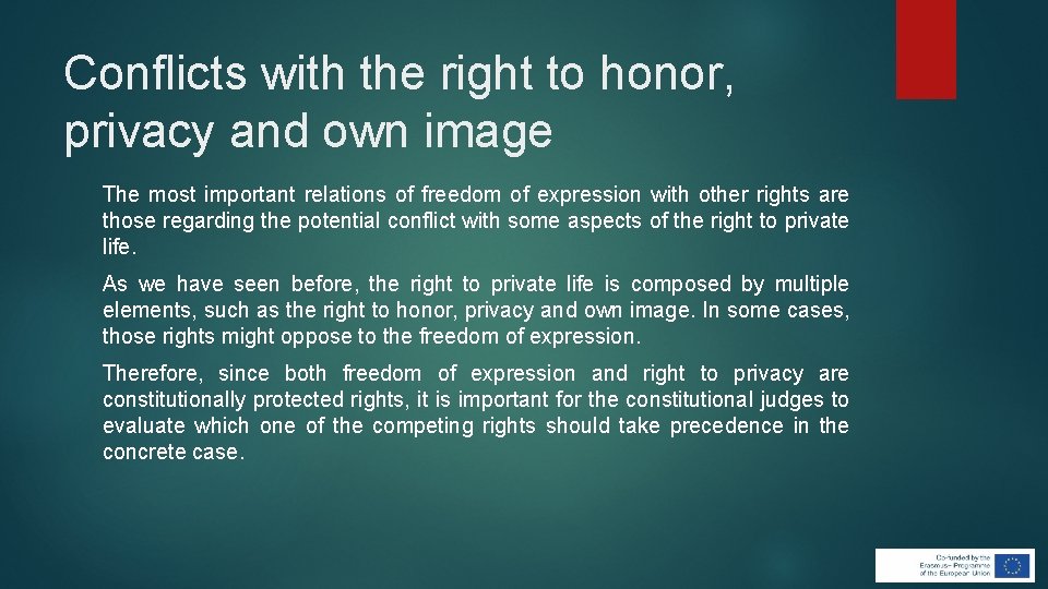 Conflicts with the right to honor, privacy and own image The most important relations Conflicts with the right to honor, privacy and own image The most important relations