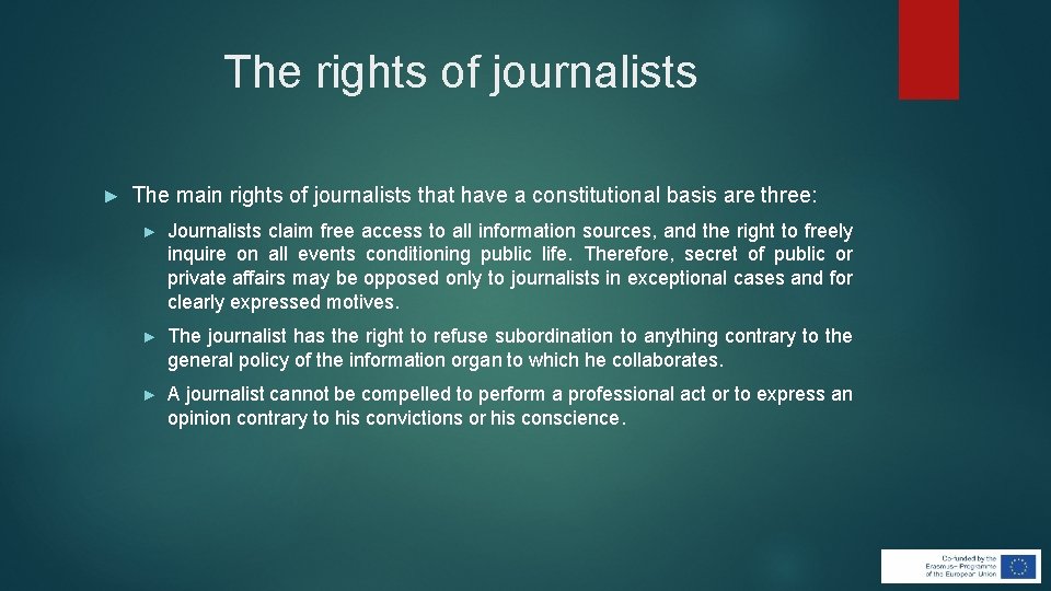 The rights of journalists ► The main rights of journalists that have a constitutional The rights of journalists ► The main rights of journalists that have a constitutional