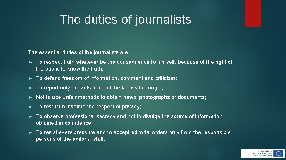 The duties of journalists The essential duties of the journalists are: ► To respect The duties of journalists The essential duties of the journalists are: ► To respect