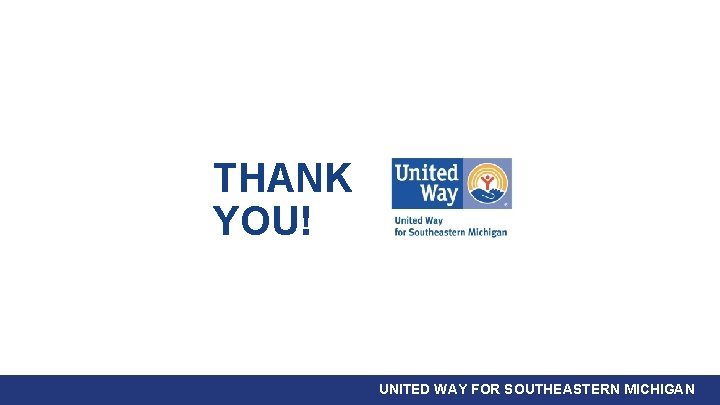 THANK YOU! UNITED WAY FOR SOUTHEASTERN MICHIGAN 