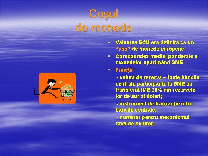 Coşul de monede § Valoarea ECU era definită ca un ‘’coş’’ de monede europene