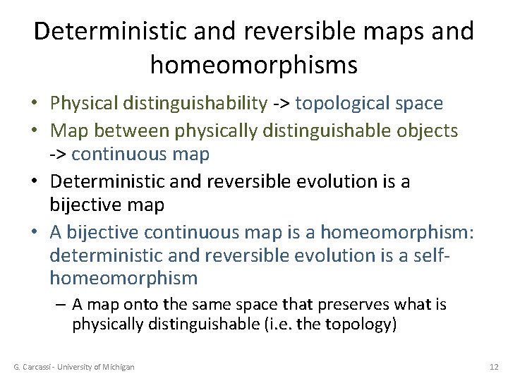 Deterministic and reversible maps and homeomorphisms • Physical distinguishability -> topological space • Map