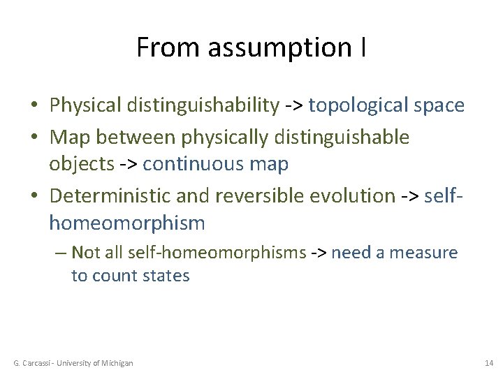 From assumption I • Physical distinguishability -> topological space • Map between physically distinguishable