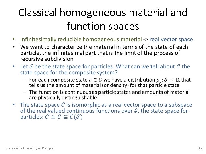 Classical homogeneous material and function spaces • G. Carcassi - University of Michigan 18