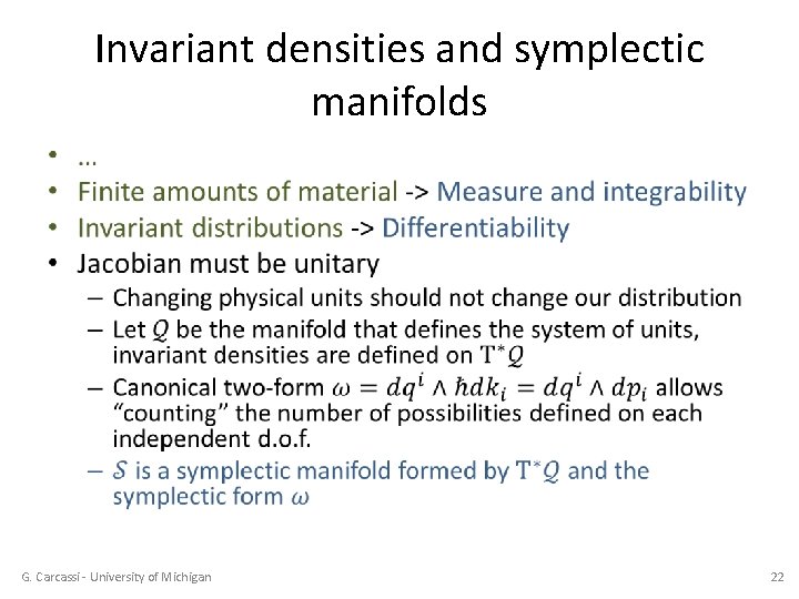 Invariant densities and symplectic manifolds • G. Carcassi - University of Michigan 22 