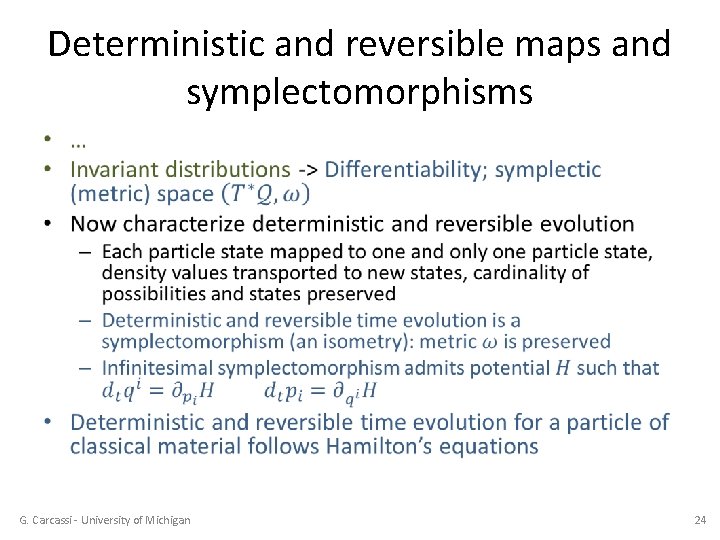 Deterministic and reversible maps and symplectomorphisms • G. Carcassi - University of Michigan 24