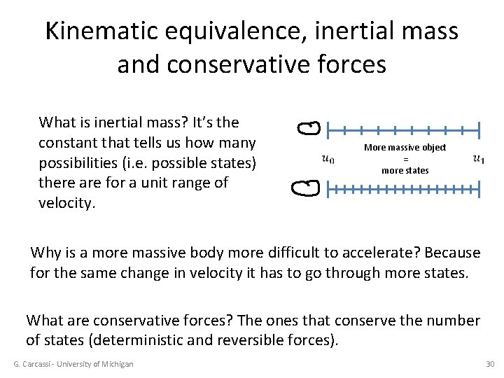 Kinematic equivalence, inertial mass and conservative forces What is inertial mass? It’s the constant