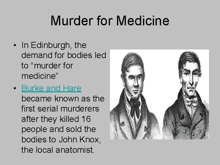 Murder for Medicine • In Edinburgh, the demand for bodies led to “murder for