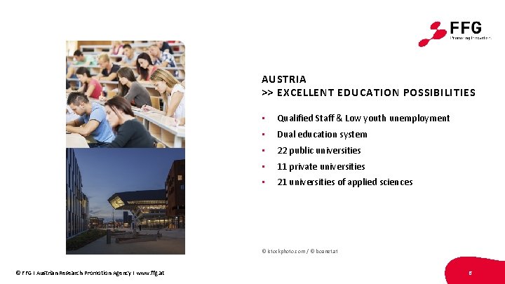 AUSTRIA >> EXCELLENT EDUCATION POSSIBILITIES • Qualified Staff & Low youth unemployment • Dual