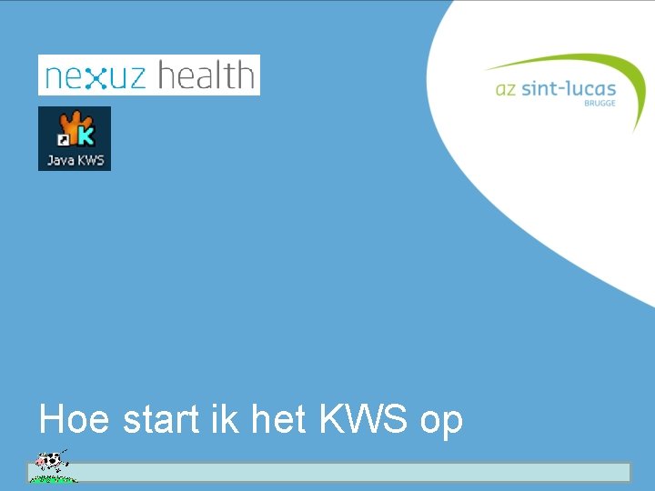 Hoe start ik het KWS op 