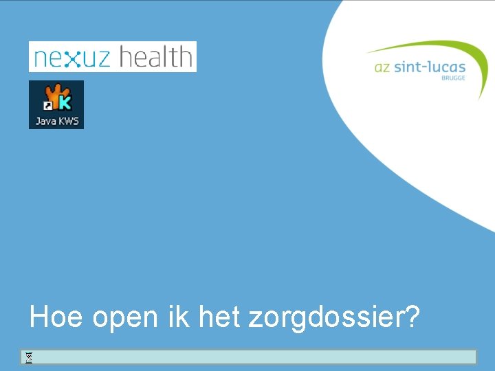 Hoe open ik het zorgdossier? 