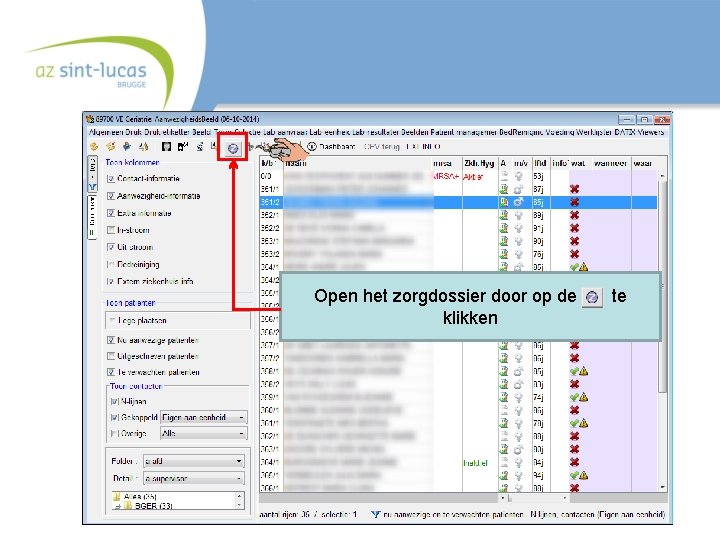 Open het zorgdossier door op de klikken te 