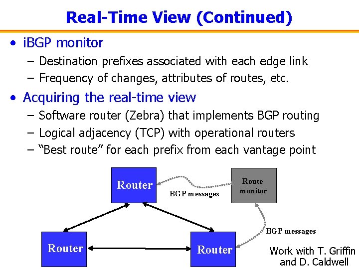 Real-Time View (Continued) • i. BGP monitor – Destination prefixes associated with each edge