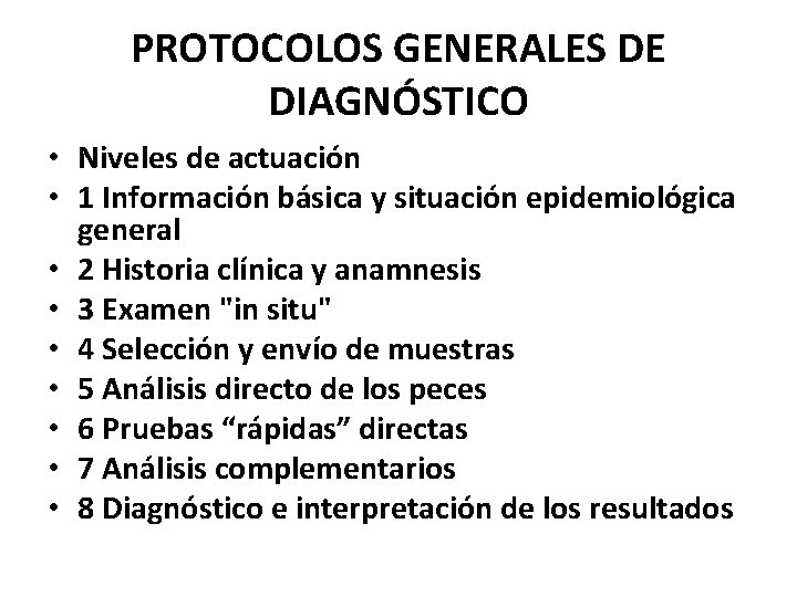 PROTOCOLOS GENERALES DE DIAGNÓSTICO • Niveles de actuación • 1 Información básica y situación PROTOCOLOS GENERALES DE DIAGNÓSTICO • Niveles de actuación • 1 Información básica y situación