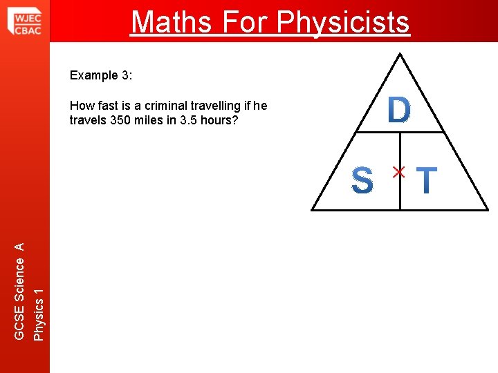 Maths For Physicists Example 3: How fast is a criminal travelling if he travels