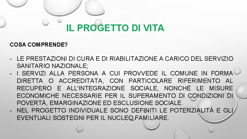 IL PROGETTO DI VITA COSA COMPRENDE? - LE PRESTAZIONI DI CURA E DI RIABILITAZIONE