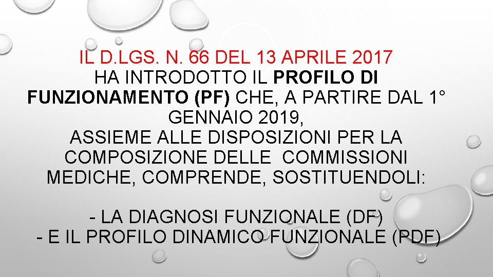 IL D. LGS. N. 66 DEL 13 APRILE 2017 HA INTRODOTTO IL PROFILO DI