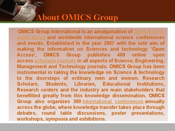 About OMICS Group International is an amalgamation of Open Access publications and worldwide international