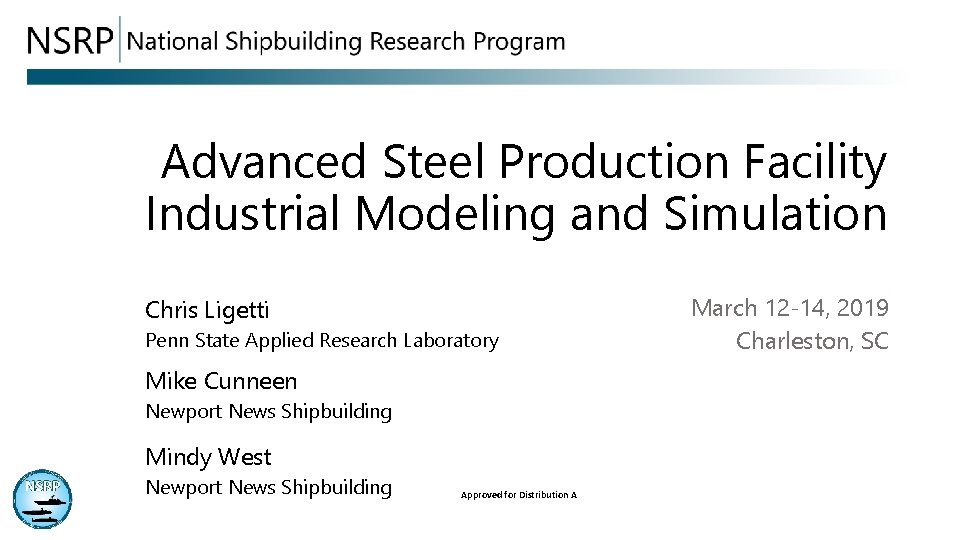 Advanced Steel Production Facility Industrial Modeling and Simulation Chris Ligetti Penn State Applied Research