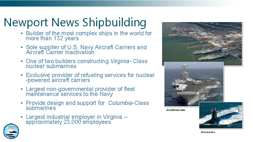 Newport News Shipbuilding • Builder of the most complex ships in the world for