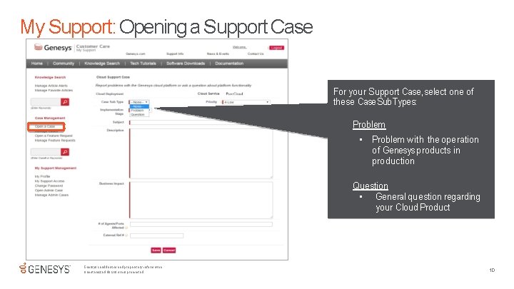 My Support: Opening a Support Case For your Support Case, select one of these My Support: Opening a Support Case For your Support Case, select one of these