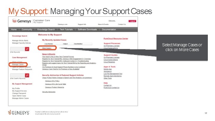My Support: Managing Your Support Cases Select Manage Cases or click on More Cases My Support: Managing Your Support Cases Select Manage Cases or click on More Cases