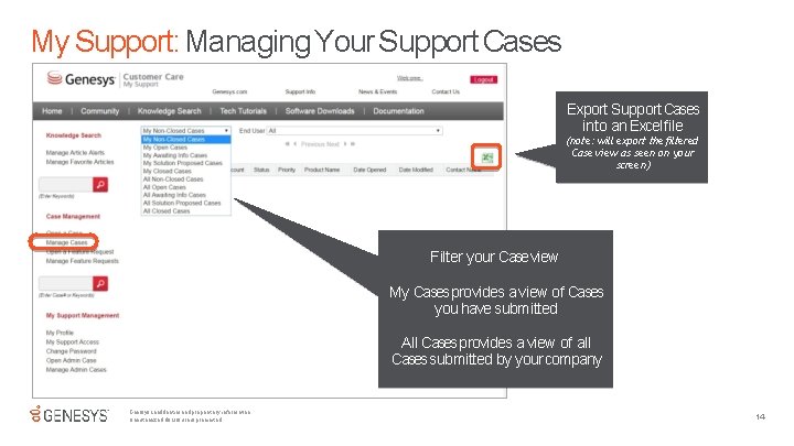 My Support: Managing Your Support Cases Export Support Cases into an Excel file (note: My Support: Managing Your Support Cases Export Support Cases into an Excel file (note: