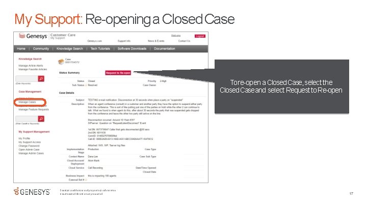 My Support: Re-opening a Closed Case To re-open a Closed Case, select the Closed My Support: Re-opening a Closed Case To re-open a Closed Case, select the Closed