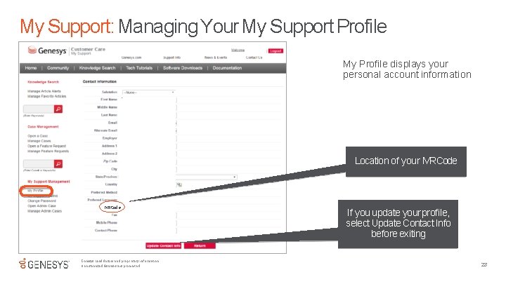 My Support: Managing Your My Support Profile My Profile displays your personal account information My Support: Managing Your My Support Profile My Profile displays your personal account information