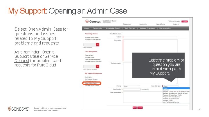 My Support: Opening an Admin Case Select Open Admin Case for questions and issues My Support: Opening an Admin Case Select Open Admin Case for questions and issues