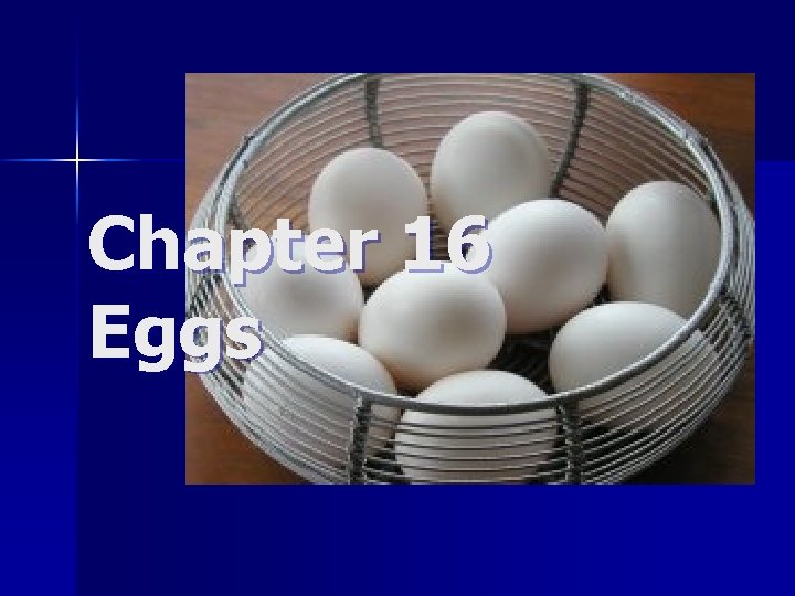 Chapter 16 Eggs 