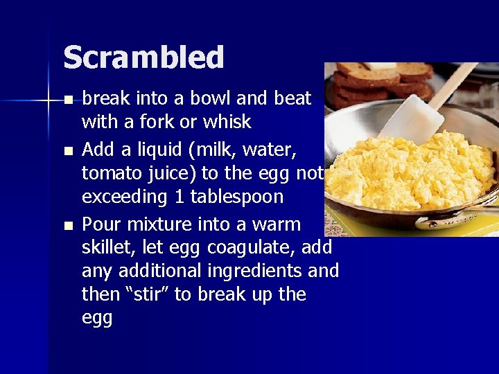 Scrambled n n n break into a bowl and beat with a fork or