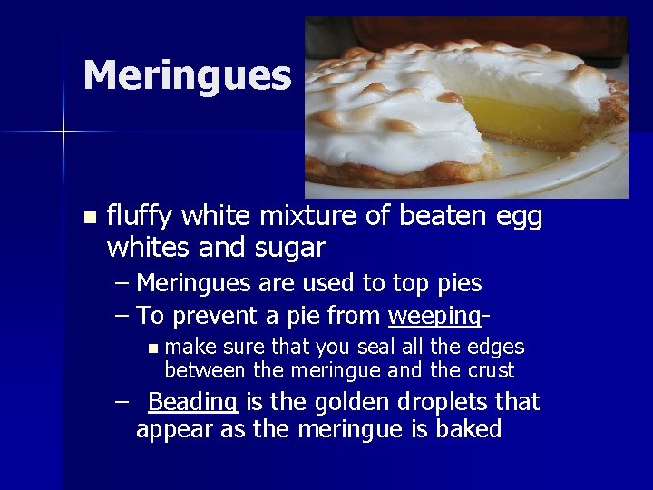 Meringues n fluffy white mixture of beaten egg whites and sugar – Meringues are