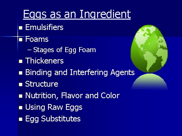 Eggs as an Ingredient Emulsifiers n Foams n – Stages of Egg Foam Thickeners