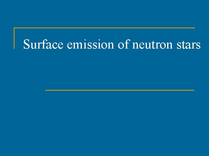 Surface emission of neutron stars 