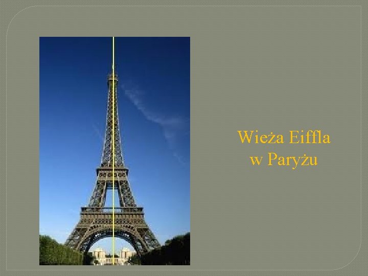 Wieża Eiffla w Paryżu Wieża Eiffla w Paryżu