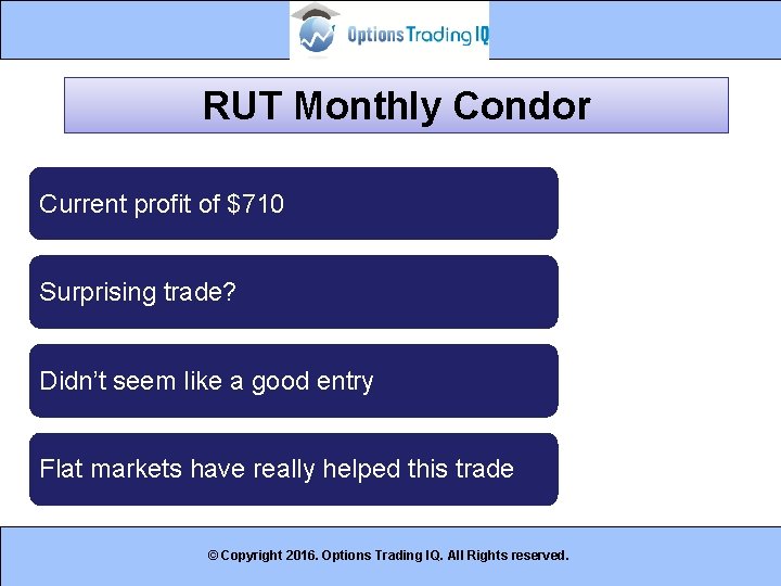 RUT Monthly Condor Current profit of $710 Surprising trade? Didn’t seem like a good