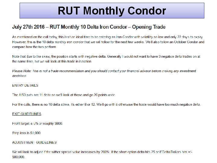 RUT Monthly Condor © Copyright 2016. Options Trading IQ. All Rights reserved. 36 