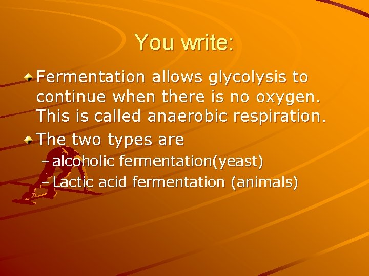 You write: Fermentation allows glycolysis to continue when there is no oxygen. This is