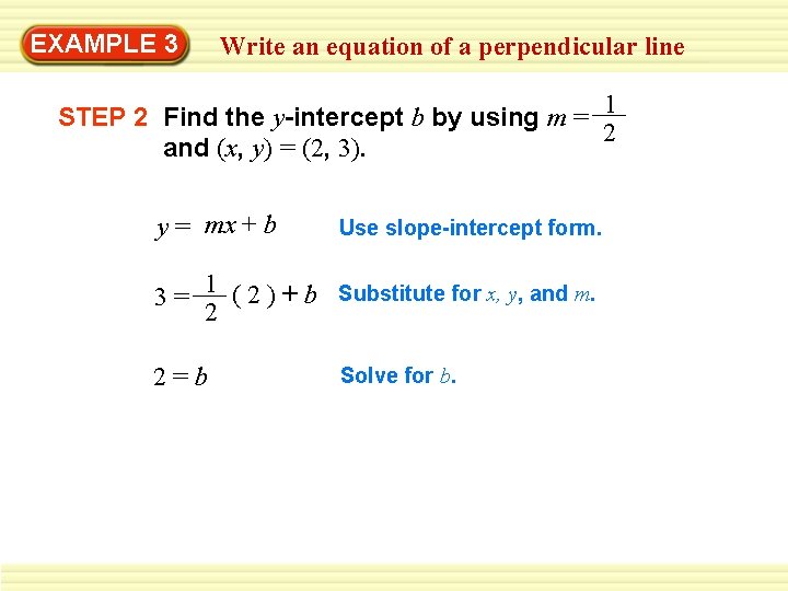 EXAMPLE 3 Write an equation of a perpendicular line 1 STEP 2 Find the