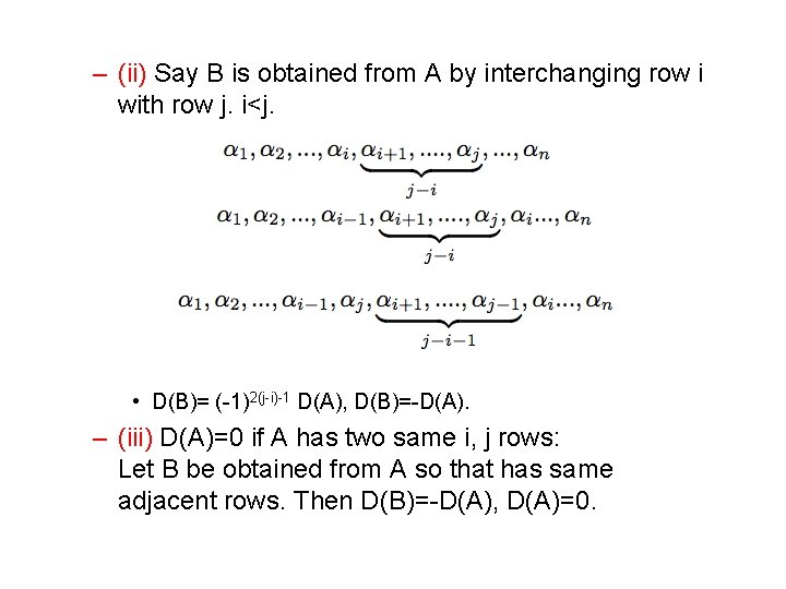 – (ii) Say B is obtained from A by interchanging row i with row