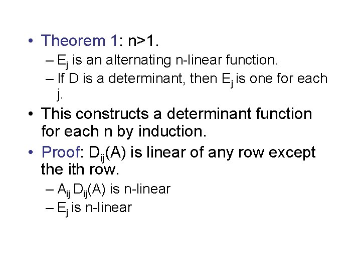  • Theorem 1: n>1. – Ej is an alternating n-linear function. – If