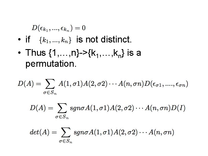  • if is not distinct. • Thus {1, …, n}->{k 1, …, kn}