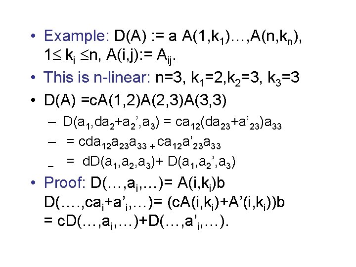  • Example: D(A) : = a A(1, k 1)…, A(n, kn), 1 ki