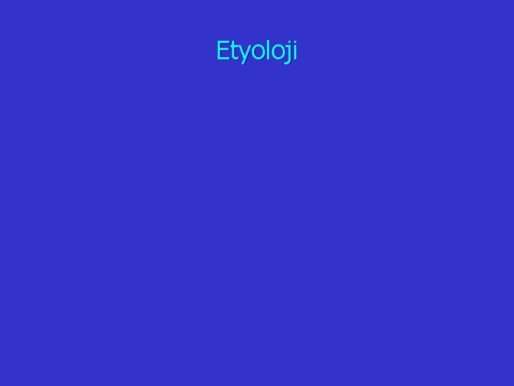 Etyoloji 