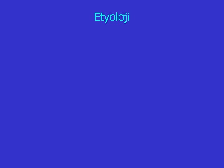 Etyoloji 