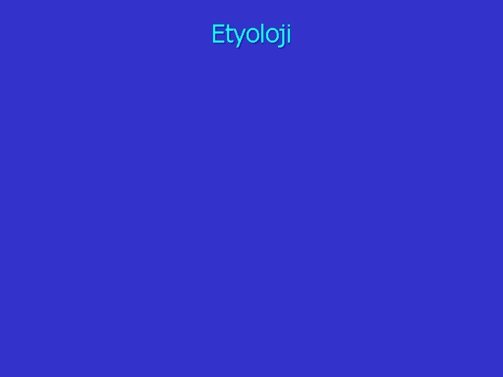 Etyoloji 