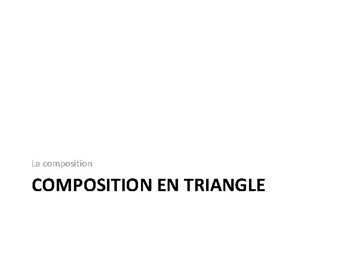 La composition COMPOSITION EN TRIANGLE 