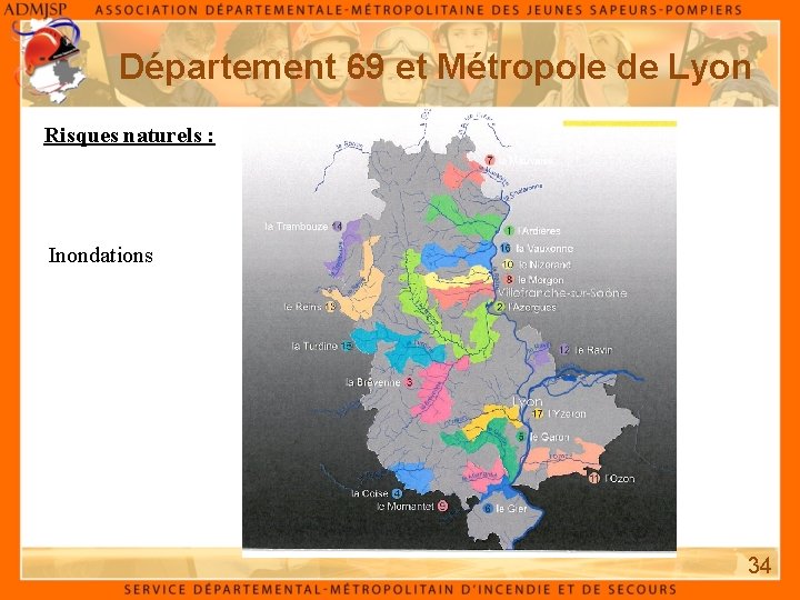 Département 69 et Métropole de Lyon Risques naturels : Inondations 34 